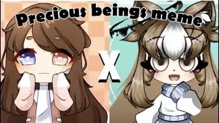 •Precious beings meme• || collab with 「Hitøyuii Kun」|| gacha club/life