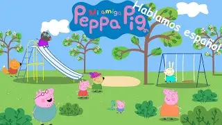 Mi Amiga Peppa Pig - hablamos español