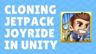 Cloning Jetpack Joyride in Unity