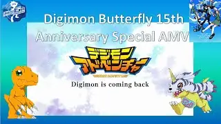 Digimon Butterfly 15th Anniversary Special AMV