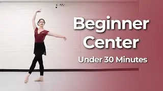 Beginner Ballet Center Work (25 Min Follow Along Class)