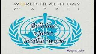 7th April, World Health Day/ Why it is celebrated/Essay or speech on World Health Day in English