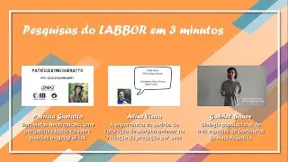 Pesquisas do LABBOR em 3 minutos