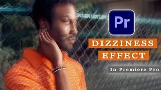 Dizziness Effect IN ADOBE PREMIERE PRO (TUTORIAL)