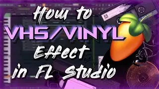 How to get a VHS/Vinyl Effect on your samples in FL Studio 21(THE FUN WAY!!!)
