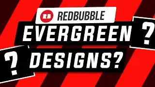 What are Evergreen Designs on Redbubble?