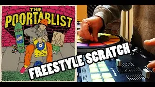 Scratch freestyle with Poortablist 7"