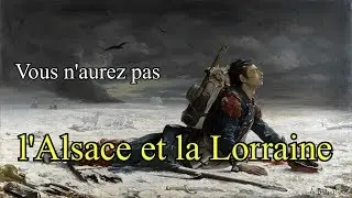 Vous n'aurez pas l'Alsace et la Lorraine ! (1871)