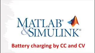 Battery charging using constant current and constant voltage MATLAB Simulink