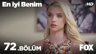 En İyi Benim 72. Bölüm