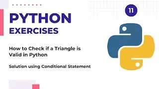 How to Check if a Triangle is Valid in Python | Conditional Statement | Python Exercises