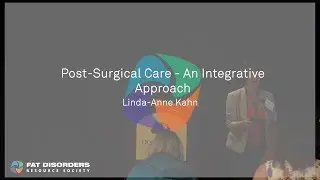 Post Surgical Care An Integrative Approach Linda Anne Kahn CLT LANA NCTMB, CMT, CHNC 1 02
