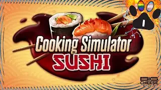 Cooking Simulator Series - part 165 - Sushi 1 : Starting up the business