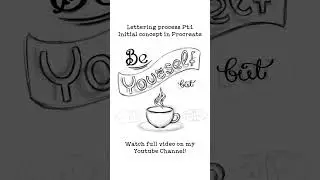 LetteringProcess Pt.1 Procreate Concept