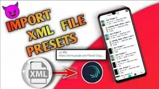 How To Import XML Preset In Alight Motion | XML file Import kaise Kare Alight Motion| 