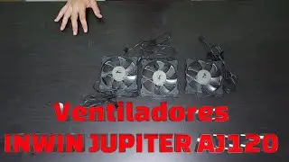 VENTILADORES INWIN JUPITER AJ120 REVIEW E INSTLACIÓN. (COMO INSTALAR VENTILADORES DE PC EN SERIE)