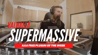 AAA Free Plugin of the Week - Valhalla Supermassive