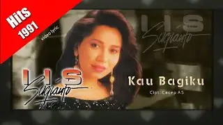 Iis Sugianto ~ Kau Bagiku (hits 1991) video lyric