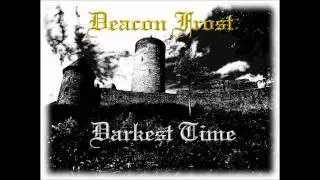 Deacon Frost - Darkest Time (Demo-Vocals are coming).wmv