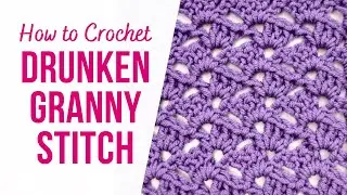 How to crochet Drunken Granny Stitch