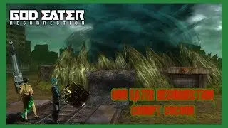 GOD EATER RESURRESTION PART 2 (CURRUPT COCOON) Wailing Plains