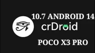 CRDROID 10.7  | ANDROID 14 |  POCO X3 PRO.