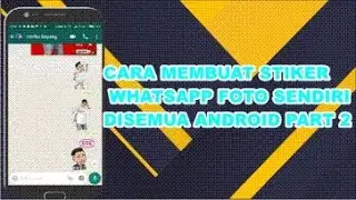 Cara Membuat Stiker WA di semua Android - 2022