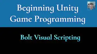 Programming Unity : 5 Minute Beginner Bolt Introduction Tutorial