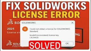 How to Fix SolidWorks Invalid License Key Error  8,544,0 | Works for 2021–2025 Versions!