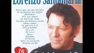 PARA QUE NO ME OLVIDES  --  LORENZO SANTAMARIA