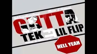Gutta Tek - Hell Yeah ft. Lil Flip | Produced By Clutch