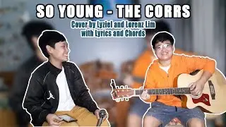 So Young - The Corrs Cover By Lyziel and Lorenz Lim (Lyrics + Chords)