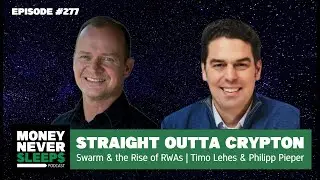 Straight Outta Crypton | Swarm and the Rise of RWAs | Timo Lehes and Philipp Pieper [277]