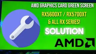 AMD RX5600XT Green Screen Problem Solution! (ANY RX SERIES)