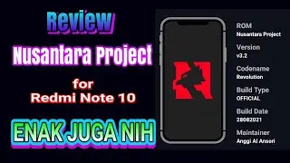 Recommended !! NUSANTARA PROJECT 3.2 OFFICIAL for Redmi Note 10 (Mojito/Sunny)