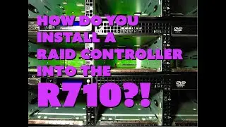 Dell Poweredge R710 RAID Installation