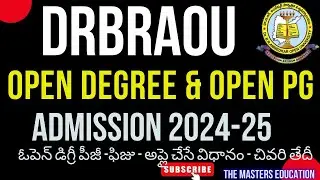 DR BR AMBEDKAR OPEN UNIVERSITY OPEN DEGREE PG BA BSC BCOM MA MSC MCOM ADMISSION 2024-25 LAST DATE