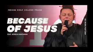 Jessica DiGiovanni - Because Of Jesus