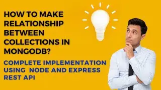 Relationship with Populate in Node JS, Mongoose, and MongoDB | Complete Implementation using RESTAPI