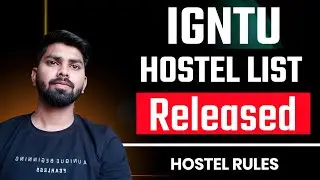 IGNTU UG/PG HOSTEL LIST RELEASED 🔥 | HOSTEL RULES