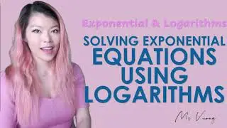EL7 Solving Exponential Equations using Logarithms
