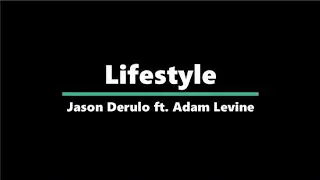 Lifestyle by Jason Derulo ft  adam levine