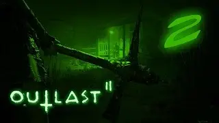 ДЕРЕВНЯ ТРАХНУТЫХ ● Outlast 2  #2