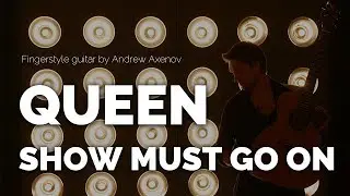 Queen - Show must go on | Fingerstyle guitar cover