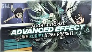 TUTORIAL ADVANCED EFFECT LIKE SCRIPT [FREE PRESET] | ALIGHT MOTION