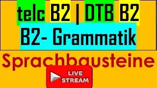 telc | DTB B2 | B2- Grammatik | Sprachbausteine | Live am 17.03.2025 
