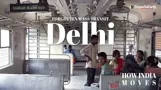 Delhi’s Suburban Rail: The Lost Lifeline of the Capital | How India Moves