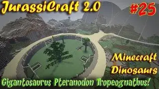 Minecraft Dinosaurs JurassiCraft 2.0 Ep25 Gigantosaurus Pt2 Pteranodon Tropeognathus