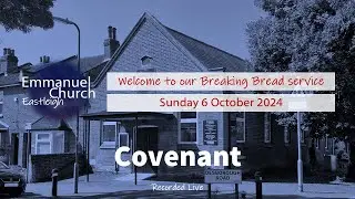 Sunday 6 October 2024 - Covenant
