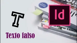 Adobe InDesign CS6 llenar con texto falso